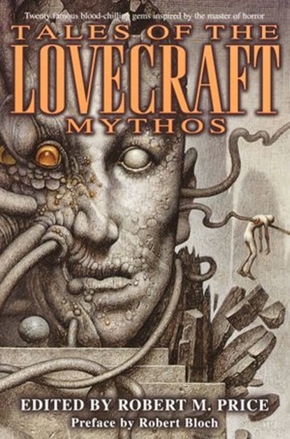 Tales of the Lovecraft Mythos, H.P. Lovecraft ; Clark Ashton Smith ; Stephen King ; Brian Lumley ; Robert Bloch - Ebook - 9780307416797