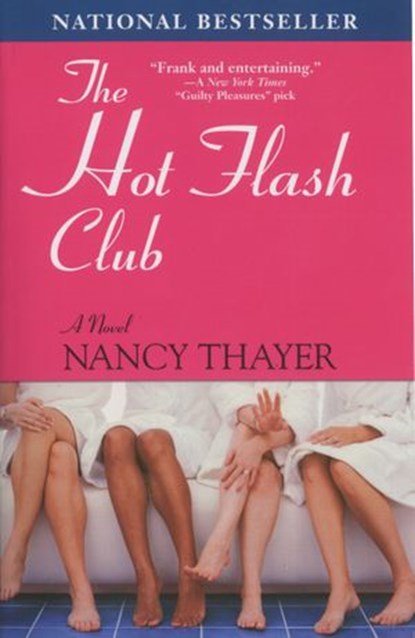 The Hot Flash Club, Nancy Thayer - Ebook - 9780307417145