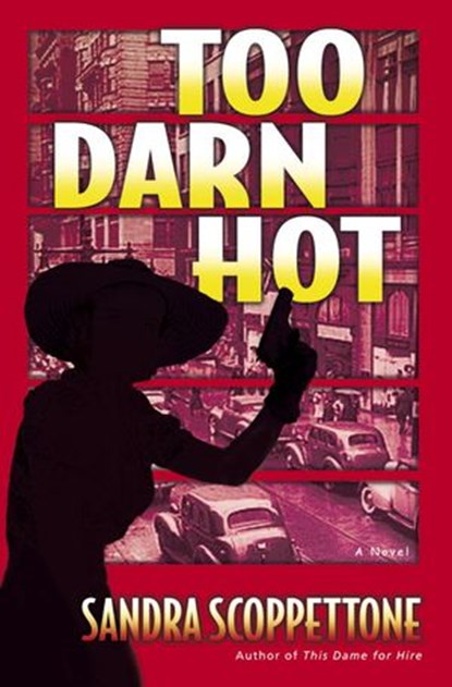 Too Darn Hot, Sandra Scoppettone - Ebook - 9780307417589