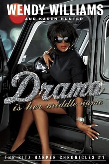 Drama Is Her Middle Name, Wendy Williams ; Karen Hunter - Ebook - 9780307418944