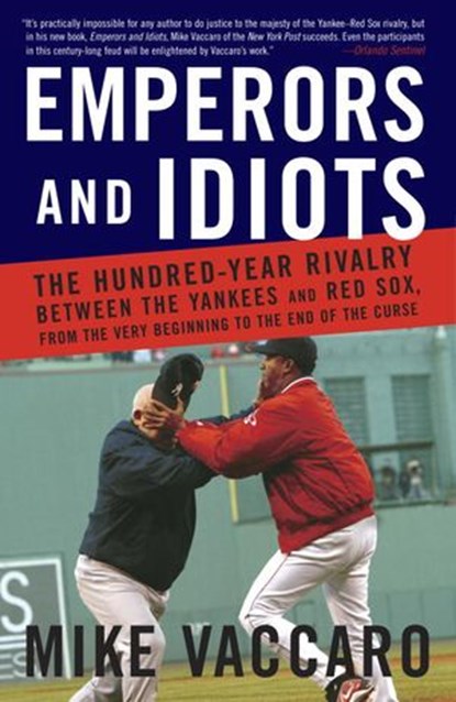 Emperors and Idiots, Mike Vaccaro - Ebook - 9780307418951