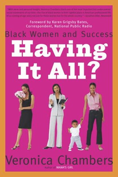 Having It All?, Veronica Chambers - Ebook - 9780307419026