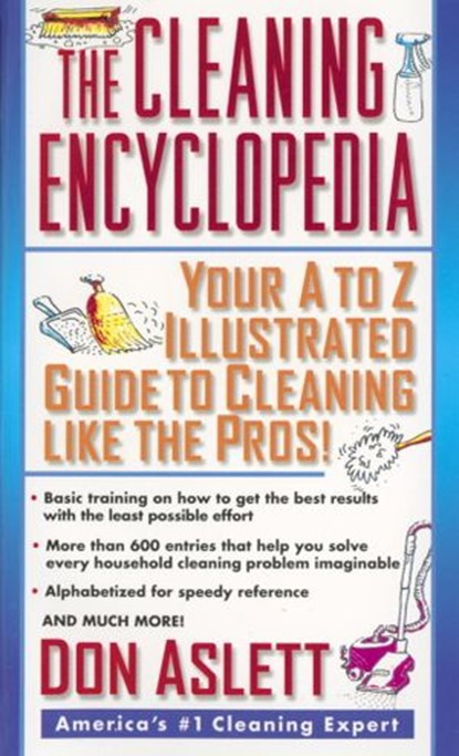 The Cleaning Encyclopedia, Don Aslett - Ebook - 9780307419064