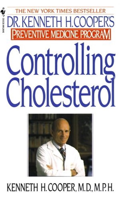 Controlling Cholesterol, Kenneth H. Cooper - Ebook - 9780307419606