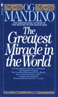 The Greatest Miracle in the World | Og Mandino | 