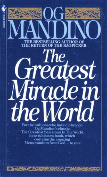 The Greatest Miracle in the World, Og Mandino - Ebook - 9780307420640