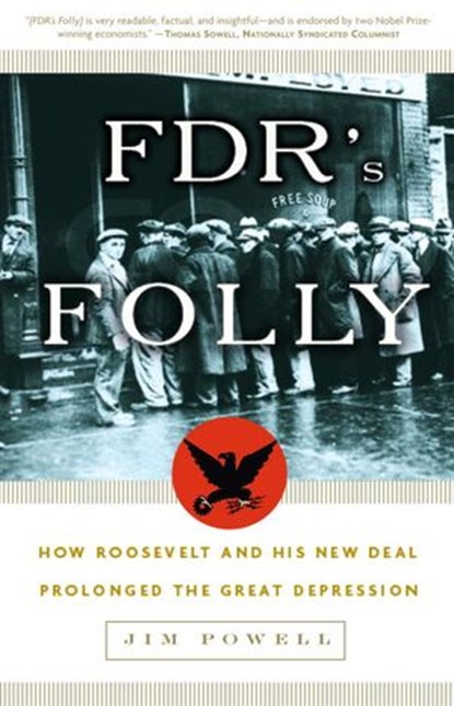 FDR's Folly, Jim Powell - Ebook - 9780307420718