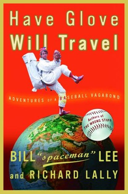 Have Glove, Will Travel, Bill Lee ; Richard Lally - Ebook - 9780307420848