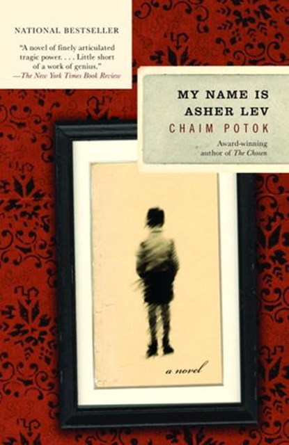 My Name Is Asher Lev, Chaim Potok - Ebook - 9780307422347