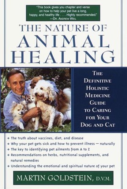 The Nature of Animal Healing, Martin Goldstein D.V.M. - Ebook - 9780307422361