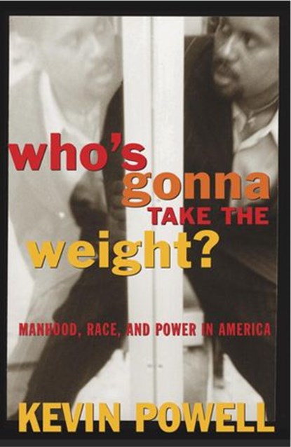 Who's Gonna Take the Weight?, Kevin Powell - Ebook - 9780307422682