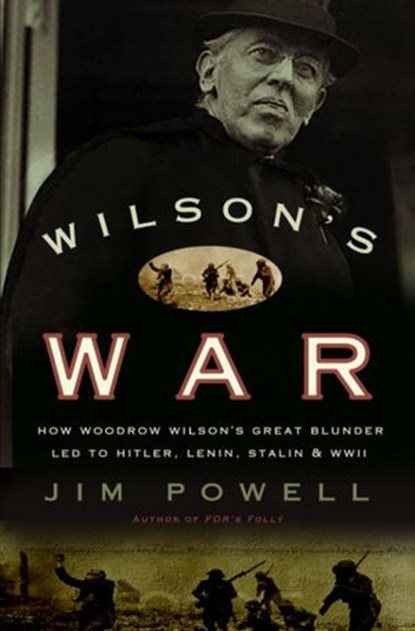 Wilson's War, Jim Powell - Ebook - 9780307422712