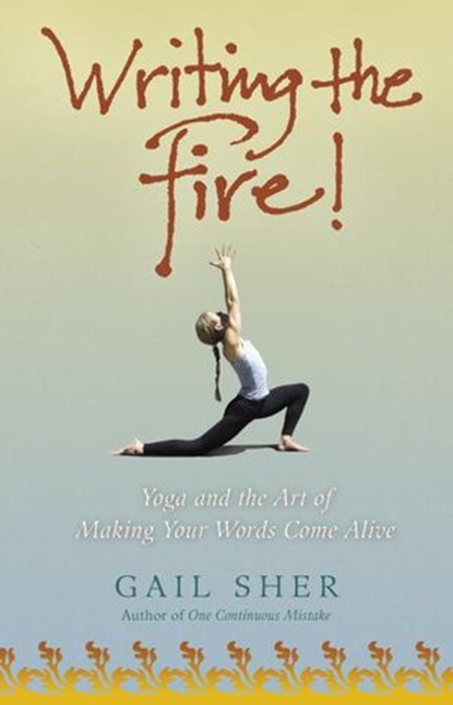 Writing the Fire!, Gail Sher - Ebook - 9780307422736