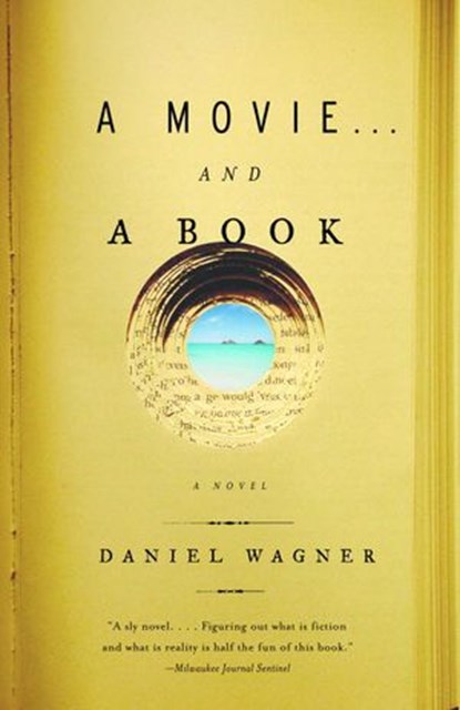 a movie...and a book, Daniel Wagner - Ebook - 9780307424457