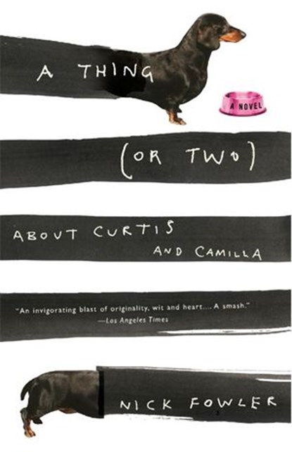 A Thing (or Two) About Curtis and Camilla, Nick Fowler - Ebook - 9780307424532