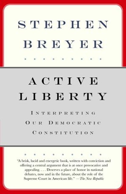 Active Liberty, Stephen Breyer - Ebook - 9780307424617