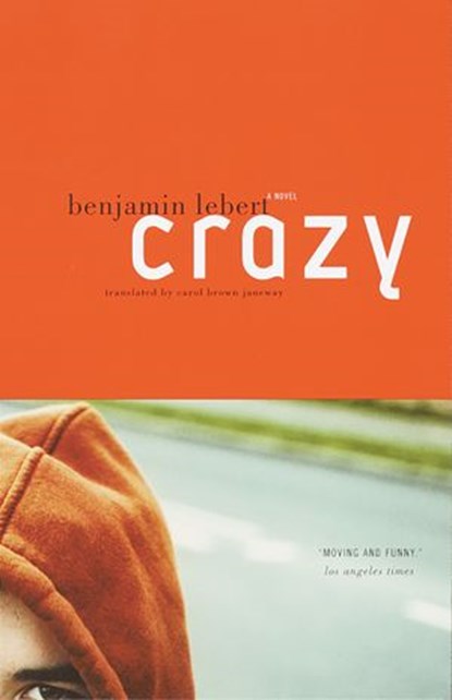 Crazy, Benjamin Lebert - Ebook - 9780307425379