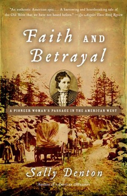 Faith and Betrayal, Sally Denton - Ebook - 9780307425836
