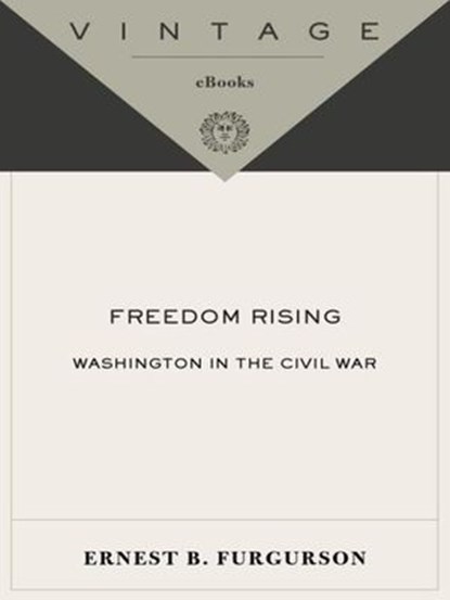 Freedom Rising, Ernest B. Furgurson - Ebook - 9780307425959