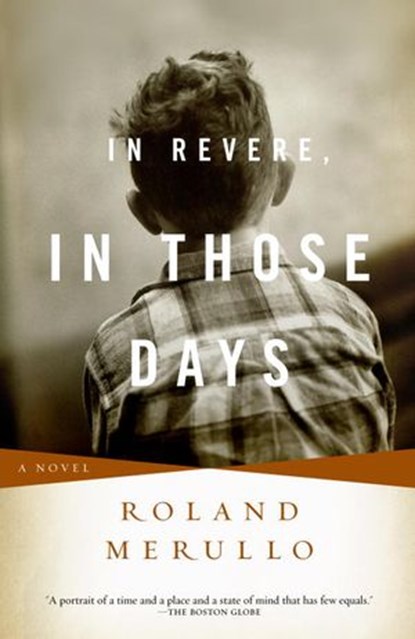 In Revere, In Those Days, Roland Merullo - Ebook - 9780307426345