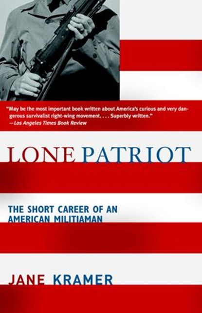 Lone Patriot, Jane Kramer - Ebook - 9780307426666