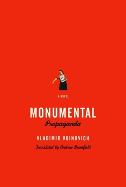 Monumental Propaganda, Vladimir Voinovich - Ebook - 9780307426932
