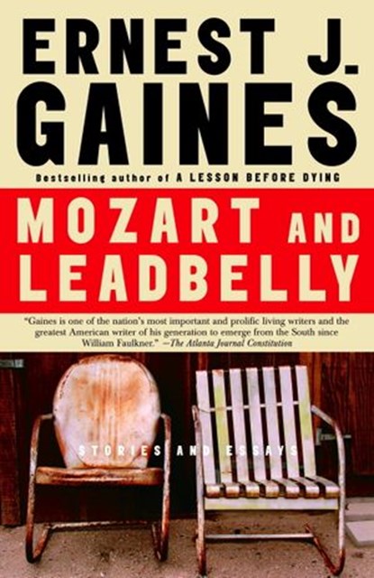 Mozart and Leadbelly, Ernest J. Gaines - Ebook - 9780307426956