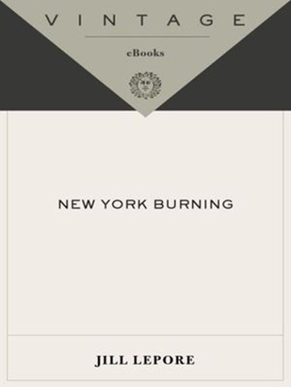 New York Burning, Jill Lepore - Ebook - 9780307427007