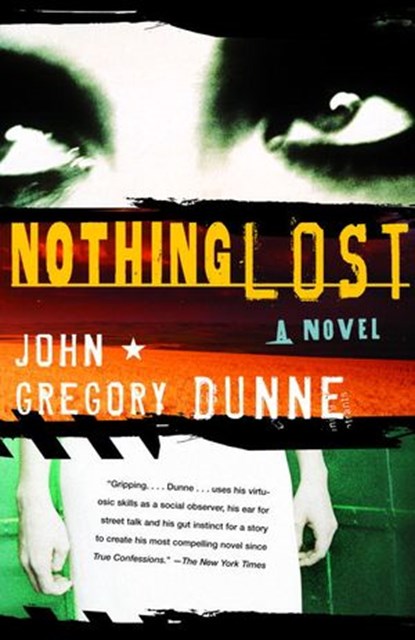 Nothing Lost, John Gregory Dunne - Ebook - 9780307427076