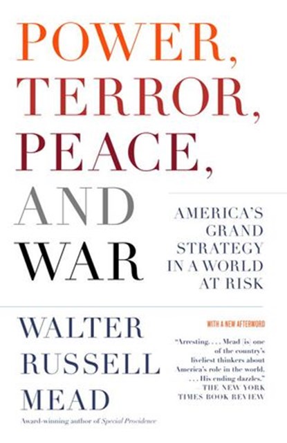 Power, Terror, Peace, and War, Walter Russell Mead - Ebook - 9780307427311