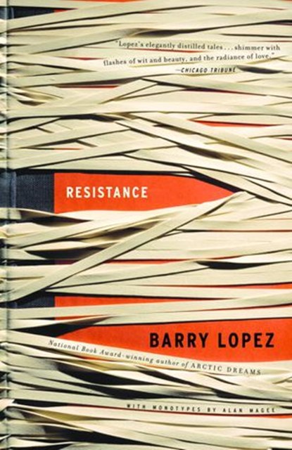 Resistance, Barry Lopez - Ebook - 9780307427472