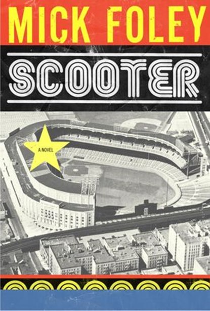 Scooter, Mick Foley - Ebook - 9780307427649