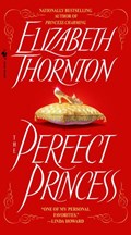 The Perfect Princess | Elizabeth Thornton | 
