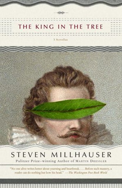 The King in the Tree, Steven Millhauser - Ebook - 9780307428806