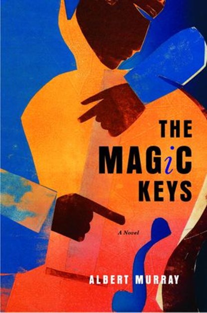 The Magic Keys, Albert Murray - Ebook - 9780307428950