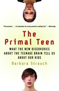The Primal Teen | Barbara Strauch | 