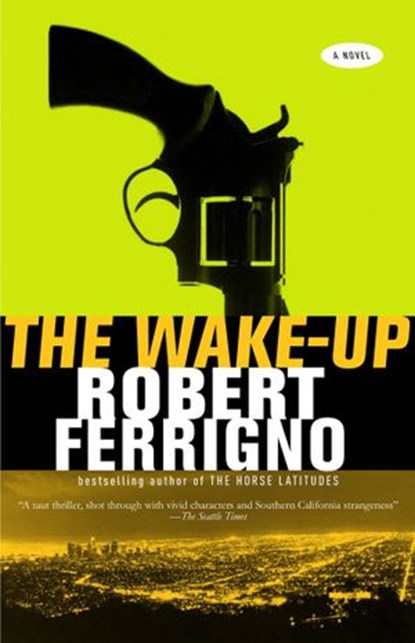 The Wake-Up, Robert Ferrigno - Ebook - 9780307429551