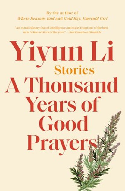 A Thousand Years of Good Prayers, Yiyun Li - Ebook - 9780307430519