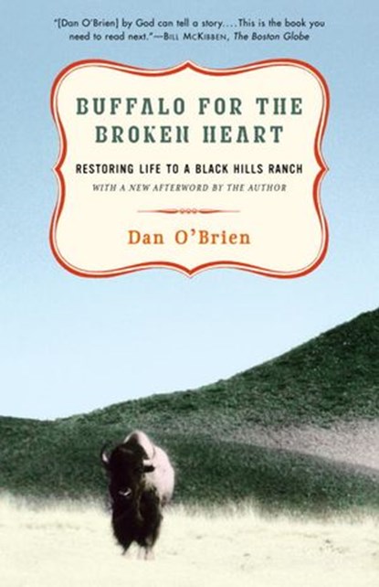 Buffalo for the Broken Heart, Dan O'Brien - Ebook - 9780307430731