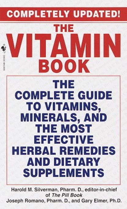 The Vitamin Book, Harold M. Silverman ; Joseph Romano ; Gary Elmer - Ebook - 9780307431288