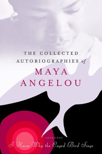 The Collected Autobiographies of Maya Angelou, Maya Angelou - Ebook - 9780307432056