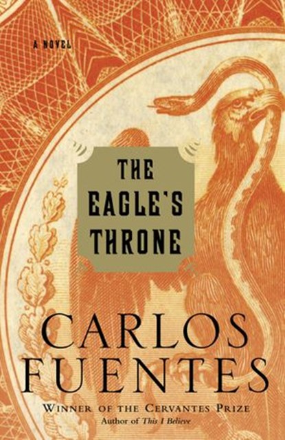 The Eagle's Throne, Carlos Fuentes - Ebook - 9780307432162