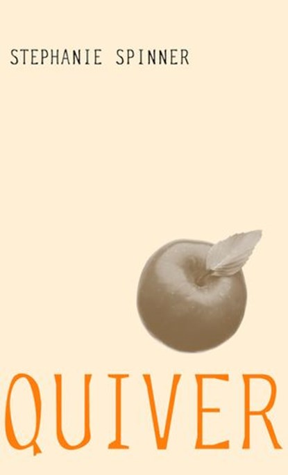 Quiver, Stephanie Spinner - Ebook - 9780307433657