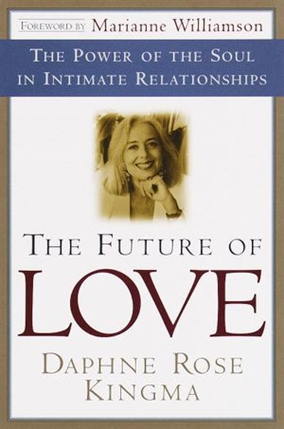 The Future of Love, Daphne Rose Kingma - Ebook - 9780307434166