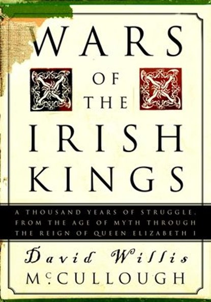 Wars of the Irish Kings, David W. McCullough - Ebook - 9780307434739