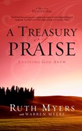 A Treasury of Praise | Ruth Myers ; Warren Myers | 