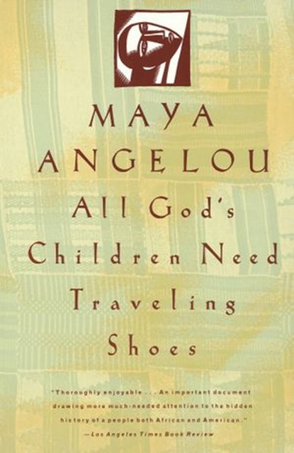 All God's Children Need Traveling Shoes, Maya Angelou - Ebook - 9780307434784