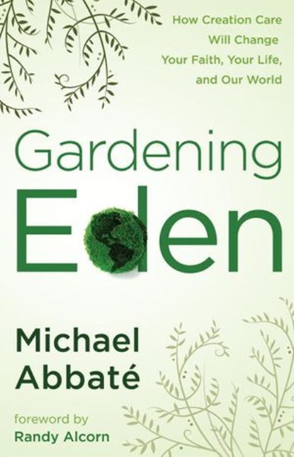 Gardening Eden, Michael Abbate - Ebook - 9780307446008