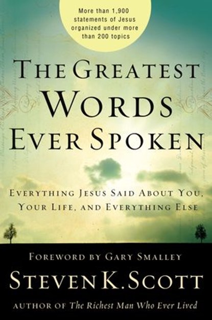 The Greatest Words Ever Spoken, Steven K. Scott - Ebook - 9780307446121