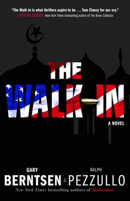 The Walk-In, Gary Berntsen ; Ralph Pezzullo - Ebook - 9780307449795